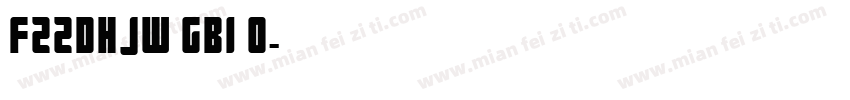 FZZDHJW GBI 0字体转换